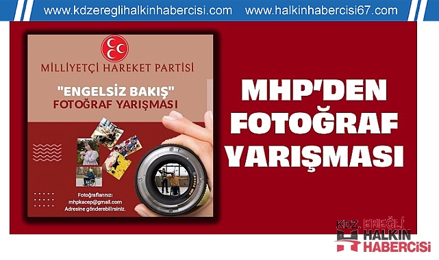 MHP'den 'Engelsiz Bakış' fotoğraf yarışması...