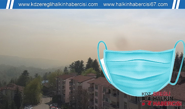 Kdz.Ereğli'de hava kalitesi sağlıksız durumda, maske takın uyarısı yapıldı.