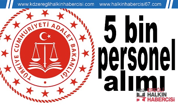 Adalet Bakanlığına 5 bin personel alınacak