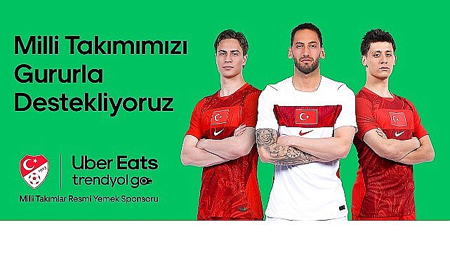 Uber Eats Trendyol Go, Türk Futbolunun Küresel Yolculuğunda “Milli Takımlar Resmi Yemek Sponsoru