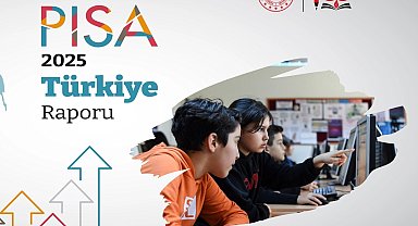 Eğitimde Türkiye raporu belli oldu... Türkiye, PISA 2025'te tüm alanlarda sıralamasını yükseltti